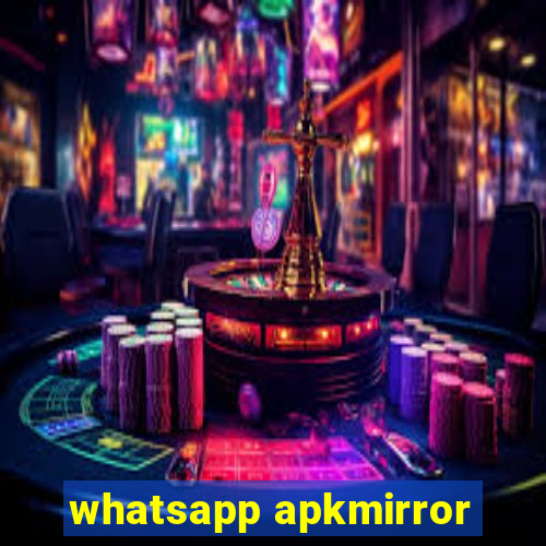 whatsapp apkmirror